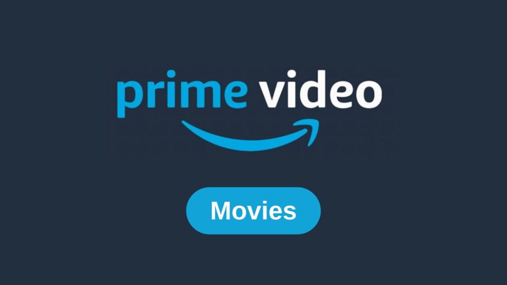 What to Watch Right Now on Amazon Prime Best Movies on Amazon Prime