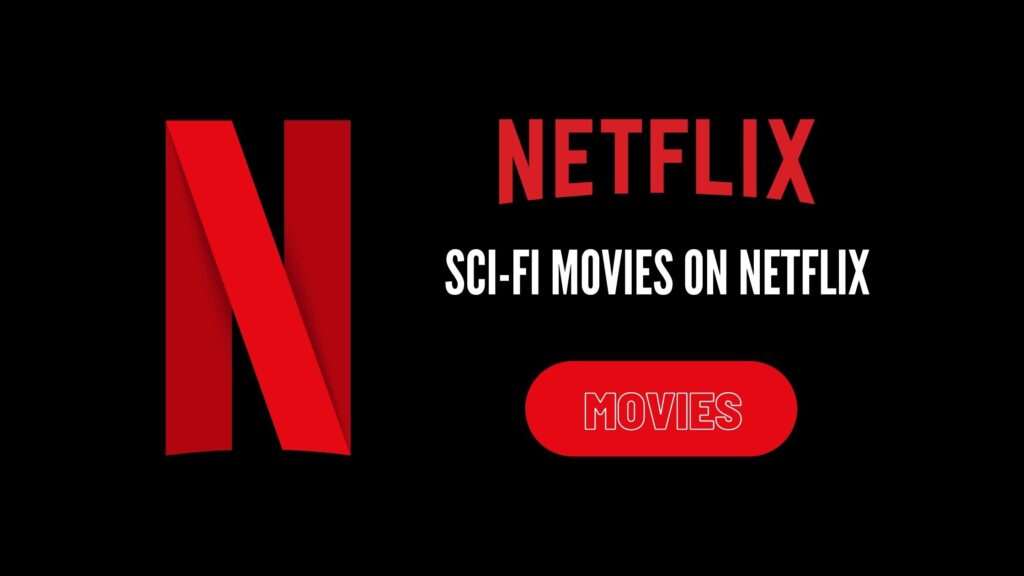 The Best Sci-Fi Movies on Netflix