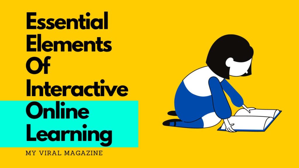 Essential Elements Of Interactive Online Learning | ecadema