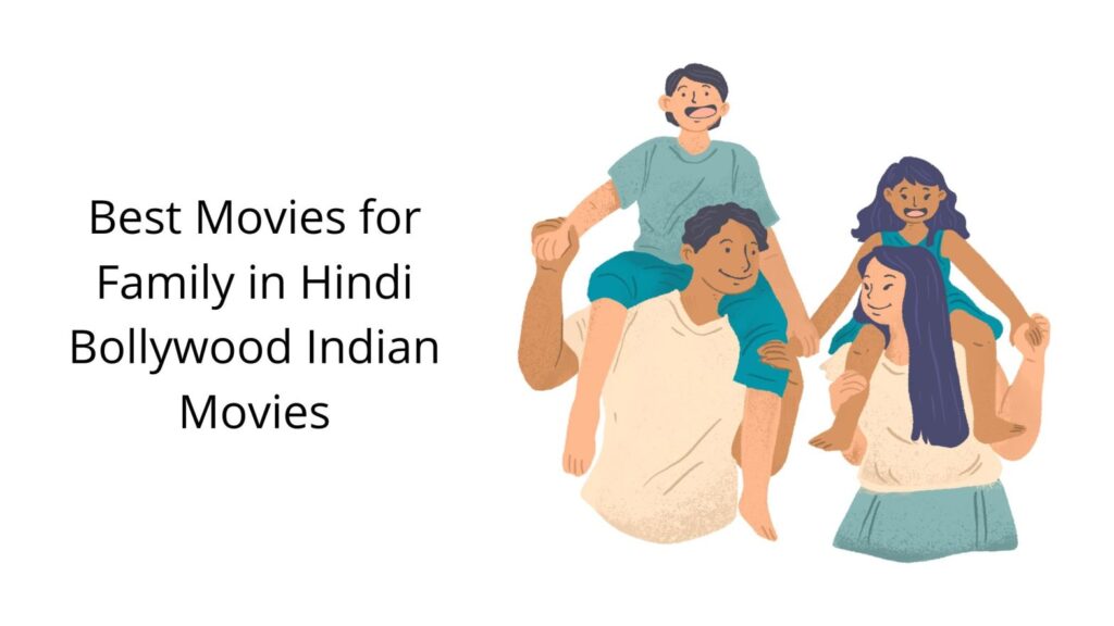 Best Movies for Family in Hindi Bollywood Indian Movies Best Movies for Family in Hindi Bollywood Indian Movies
